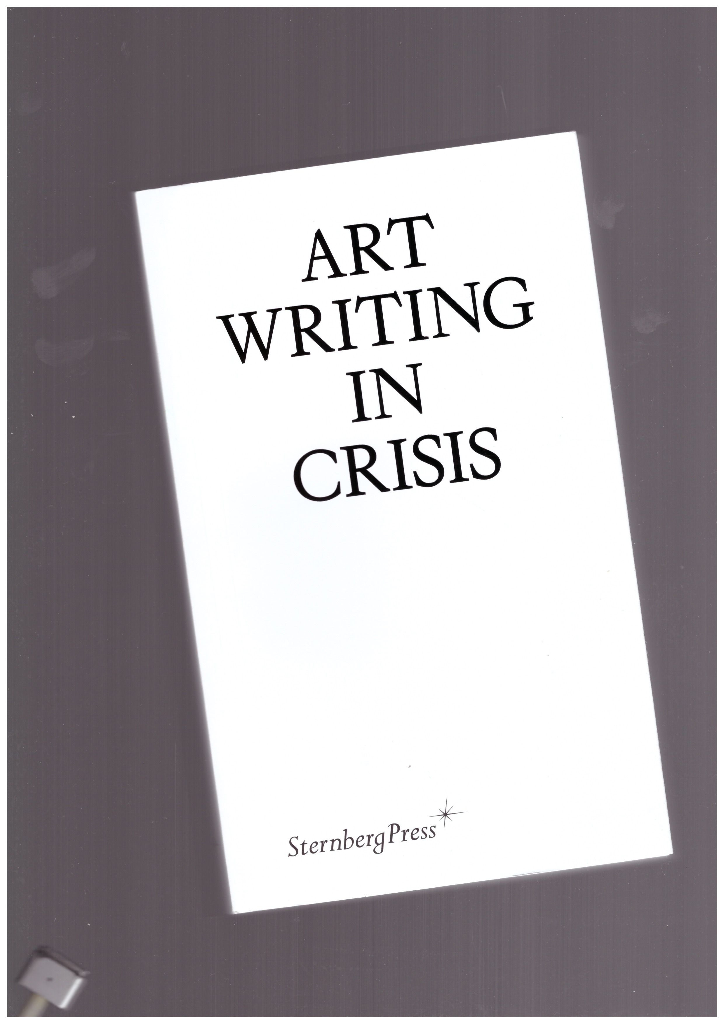 HAYLOCK, Brad; PATTY, Megan (eds.) - Art Writing in Crisis